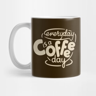 Everyday is a Coffee Day - 4 Mug